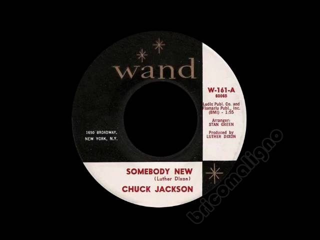 Chuck Jackson - Somebody New