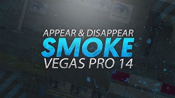 How To: Appear/Disappear Effect with Smoke in Vegas Pro 14