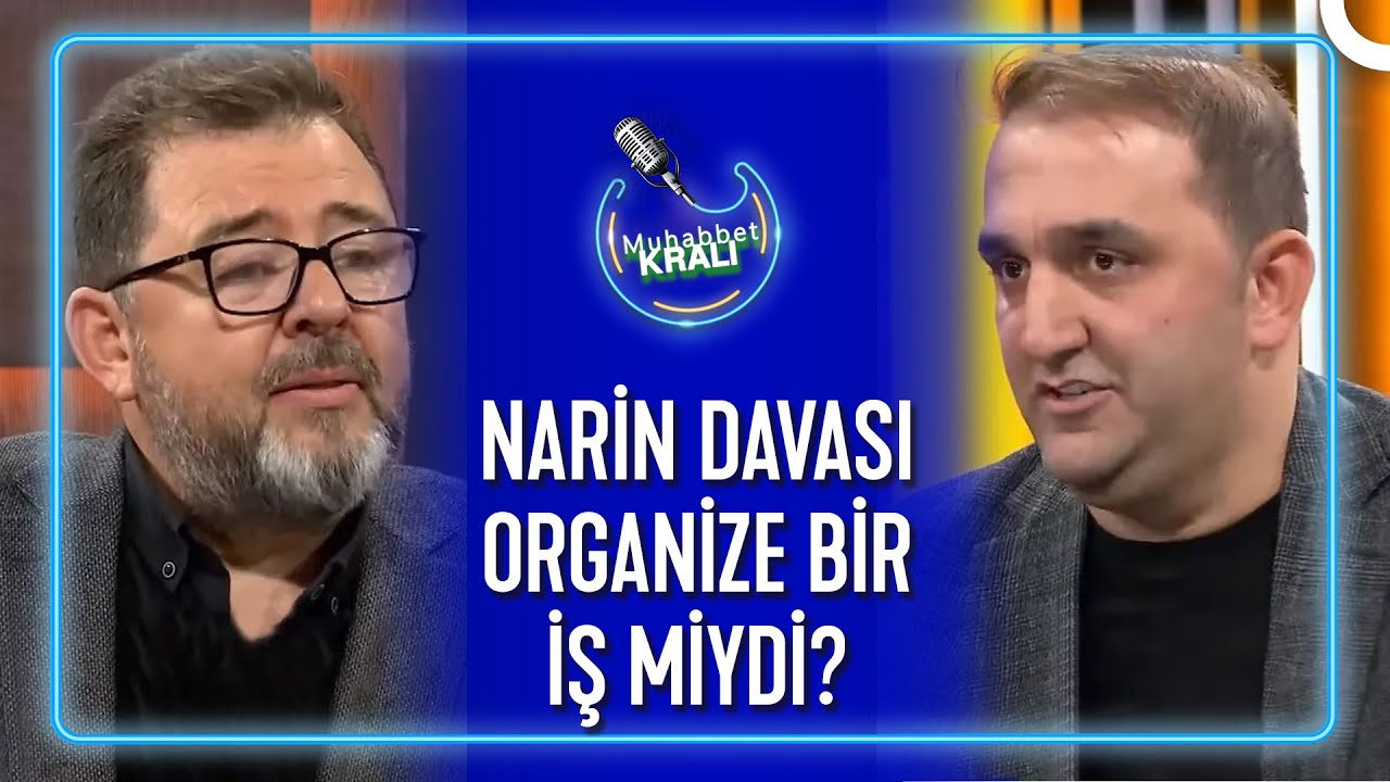 Narin Güran Davasının İç Yüzünde Neler Yaşanıyor? | Muhabbet Kralı
