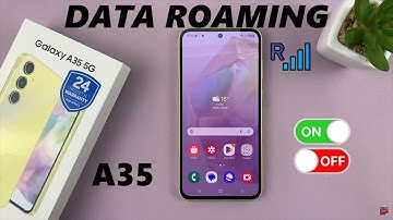 How To Enable & Disable Data Roaming On Samsung Galaxy A35 5G