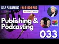 Publishing and Podcasting with Jeff Adams and Will Knauss | Self Publishing Insiders 033