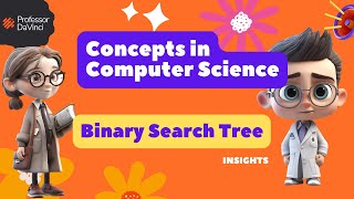 Computer Science: Introduction to Binary Search Tree  - BST
