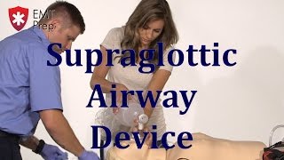 AEMT I99 Paramedic  Advanced Skills: Supraglottic Airway Device  EMTprep.com