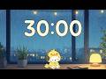 30 Minute Timer ♫ Calm cozy lofi timer for Studying