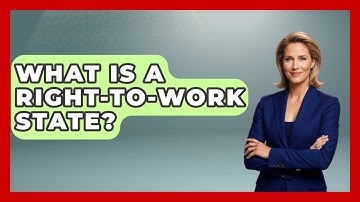 What Is A Right-to-Work State? - Learn About Libertarianism