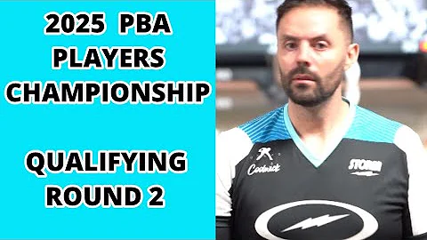2025 PBA PLAYERS CHAMPIONSHIP QUALIFYING ROUND 2