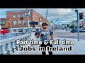 Part time and full time jobs in ireland  ireland malayalam  work in ireland  arshad tk