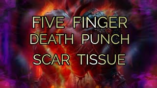 Five Finger Death Punch  -  Scar Tissue