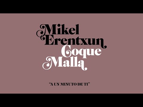 Mikel Erentxun - A un minuto de ti feat. Coque Malla  (Videoclip Oficial)