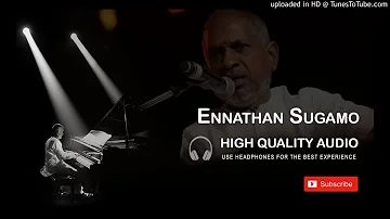 Ennathan Sugamo High Quality Audio Song | Ilayaraja