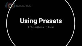 How to Use Presets, Favslots, and Playlists - Synesthesia Tutorial