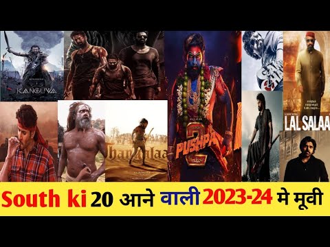 South ki 2023- 2024 m aane wali 20 movie | South upcoming 20 movie