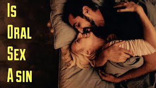 Is Oral Sex A Sin | Semen Retention