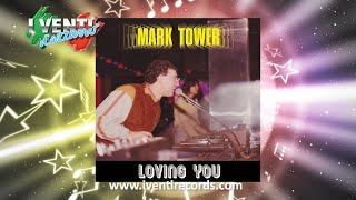 Mark Tower - Loving You (I Venti Remix) ITALO DISCO