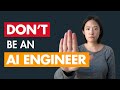 Don’t Be An ML/AI Engineer If You’re Like This...