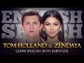 ENGLISH SPEECH | TOM HOLLAND &amp; ZENDAYA: Secret Talents Revealed (English Subtitles)