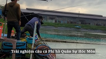 Trải nghiệm câu cá Phi hồ Quân Sự Hóc Môn