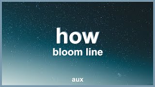 Bloom Line - How (feat. BLÜ EYES)