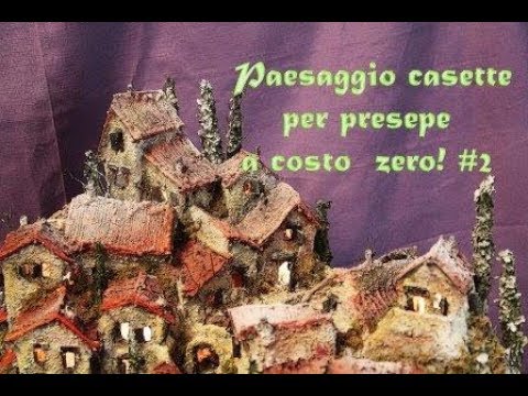 Paesaggio Casette Per Presepe Costo Zero Youtube