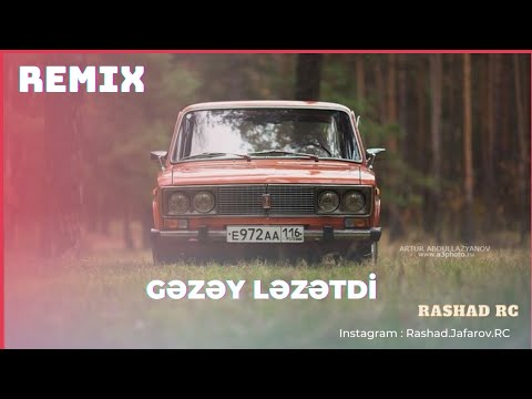 Rashad RC - Gəlin Gedəy Gezey Lezetdi Remix