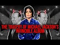 The Tragedy of Michael Jackson