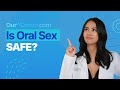 OurDoctor - Is Oral Sex Safe?