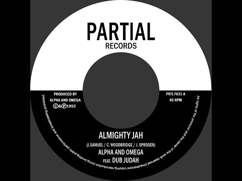 Alpha and Omega Feat. Dub Judah - Almighty Jah - Partial Records 7 ...