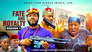 FATE AND ROYALTY (SEASON 1) - 2025 Latest Nigerian Nollywood Movie ||Trending Nollywood Movie