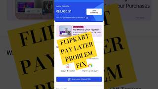 Flipkart Pay Later Unavailable Problem Solution Live fix😱 Flipkart pay later unavailable problem Fix