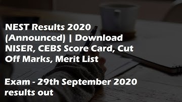 NEST Results 2020 (Announced) | Download NISER, CEBS Score Card, Cut Off Marks, Merit List