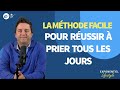 LA MÉTHODE FACILE POUR RÉUSSIR À PRIER TOUS LES JOURS - Exponentiel Lifestyle