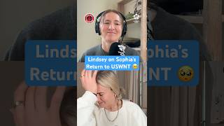 USWNT captain Lindsey Heaps on Sophia Wilson feeling like herself again on the pitch 💖
