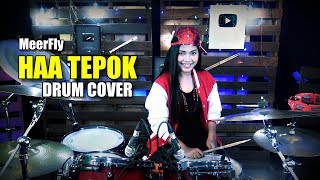 MeerFly - 'HAA TEPOK' (Ft. MK | K-Clique & Kidd Santhe) Drum Cover By Nur Amira Syahira