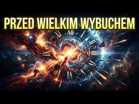 Pustka przed Wielkim Wybuchem — dlaczego „nic” było pełne energii?