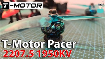 T-Motor Pacer 2207.5 1950KV Motors - Thrust Tests & Flight Footage