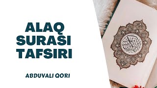 Alaq Surasi Tafsiri | Abduvali Qori