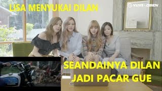 PECAH !! Reaksi BlackPink melihat video trailer Dilan 1991
