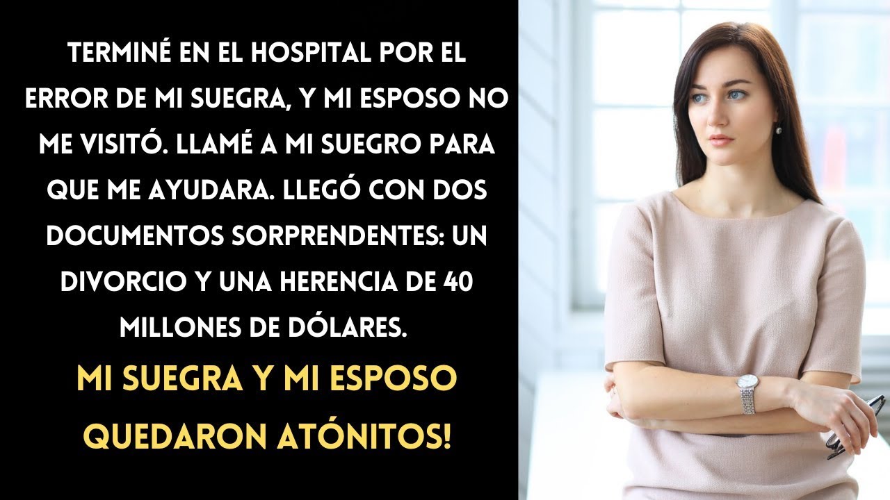 Hospitalizada por culpa de mi suegra  La reacción de mi esposo   Pedí ayuda a mi suegro