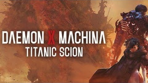 Gameplay Part 2  | Daemon X Machina: Titanic Scion Demo