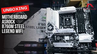 [Unboxing] ASrock B760M Steel Legend WiFi