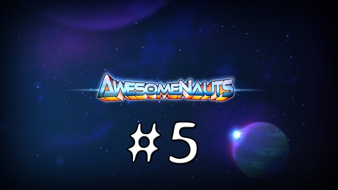 Awesomenauts #5 - Ковбой!