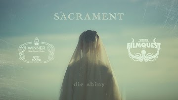 Die Shiny - Sacrament (Official Music Video)