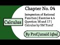 Ch # 4 | Integration of Rational Function | Exercise 4.4 Question 16, 17 | Calculus by SM Yusuf