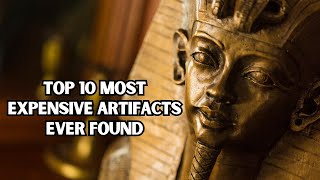 Top 10 Most Expensive Artifacts Ever Found@The10chronicles