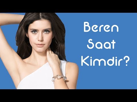 Beren Saat Kimdir [KimKim] [Sesli Anlatım]