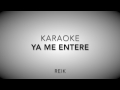 Ya me enteré Karaoke (Reik)