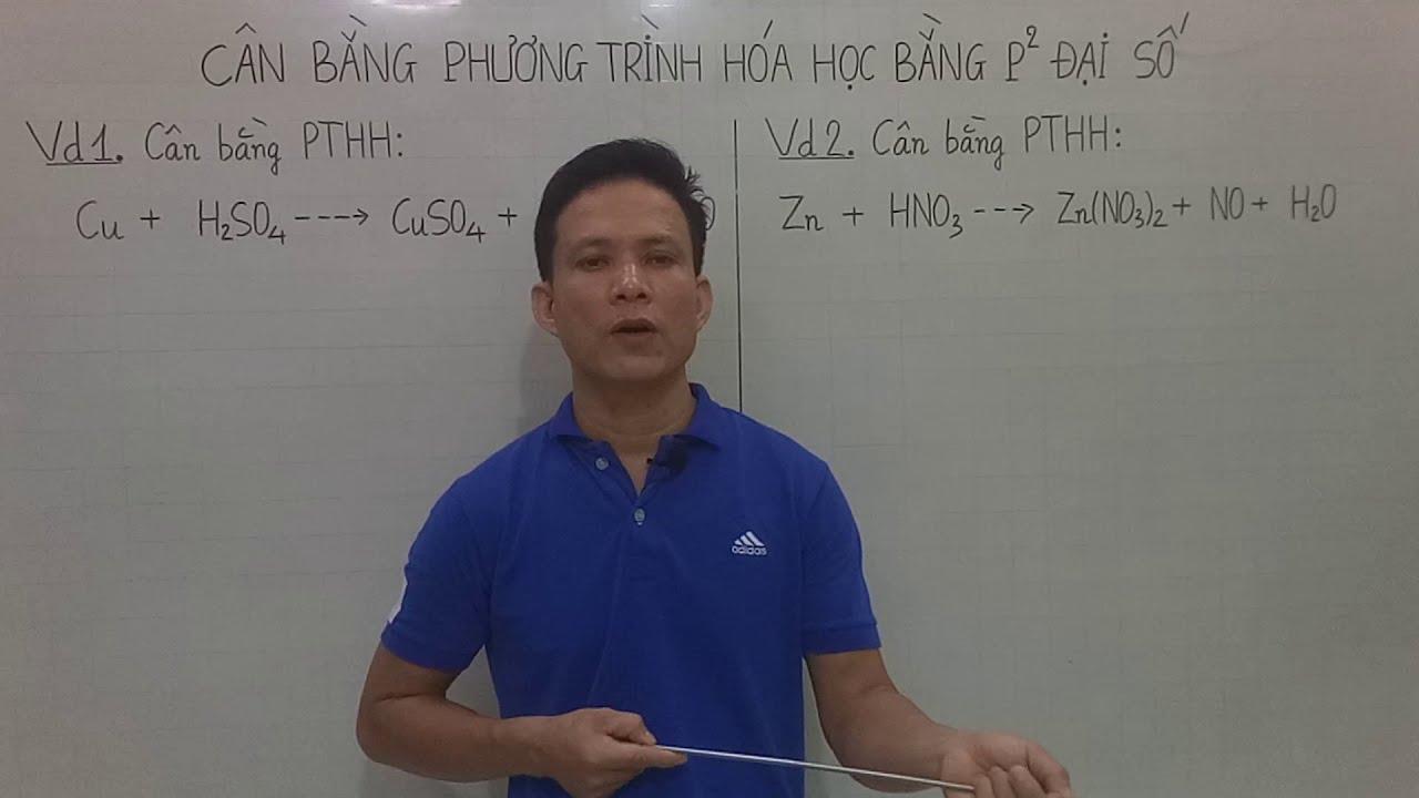 HÓA 8. CÂN BẰNG PTHH BẰNG PHƯƠNG PHÁP ĐẠI SỐ