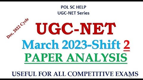 Paper Analysis of UGC-NET Political Science- Second Shift - 6 March 2023
