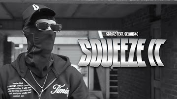 Scripz feat. SELAHG4G - Squeeze It (officiële muziekvideo)