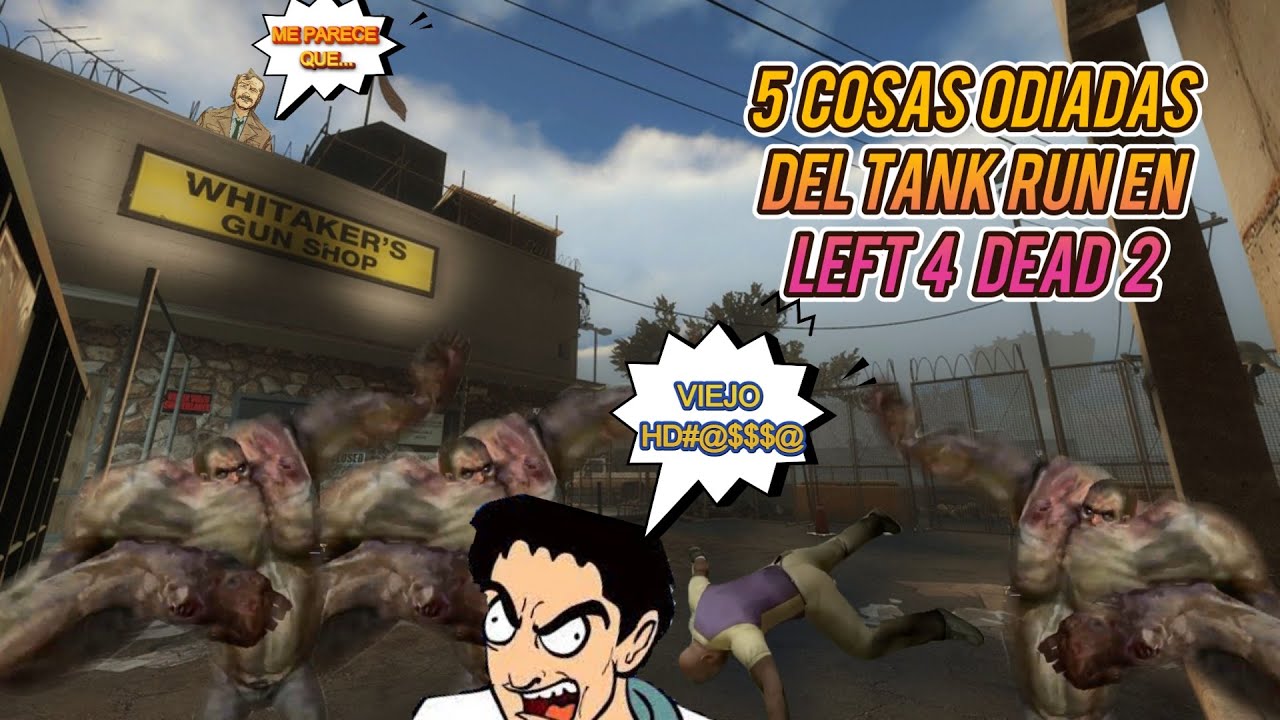 Top 5 Cosas Odiadas Del Modo Tank Run En Left 4 Dead 2 😡 - YouTube